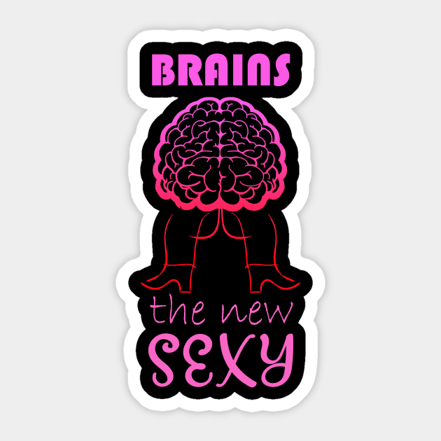 Brains: The New Sexy Sticker by LavalTheArtist